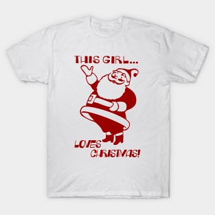 This Girl Loves Christmas! T-Shirt